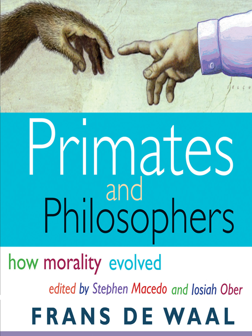 Title details for Primates and Philosophers by Frans de Waal - Available